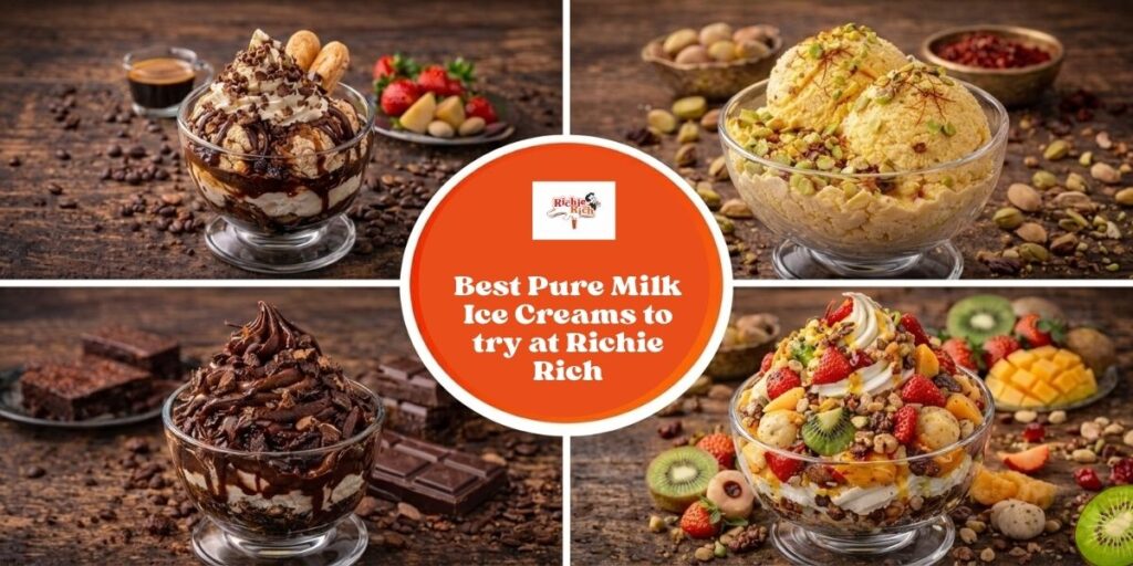 Best-Pure-Milk-Ice-Creams-to-try-at-Richie-Rich